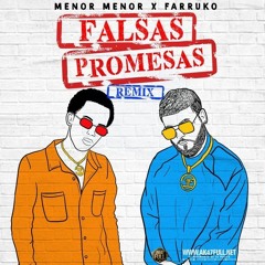 Menor Menor x Farruko - Falsas Promesas Remix