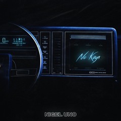 No Key (Prod. Nigel Uno)