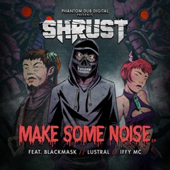 Shrust & Blackmask - Power [MAKE SOME NOISE EP]
