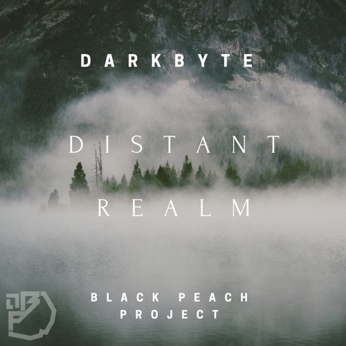 BPP003: Darkbyte- Distant Realm EP   [Free Download]