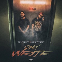 Only Write Ft. Miles Blvd