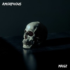 Magz - Amorphous