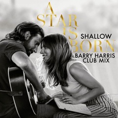 "Shallow" (Barry Harris Remix)