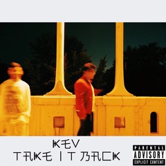 Take It Back (Prod. Xtravulous)