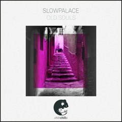 Slowpalace - Old Souls