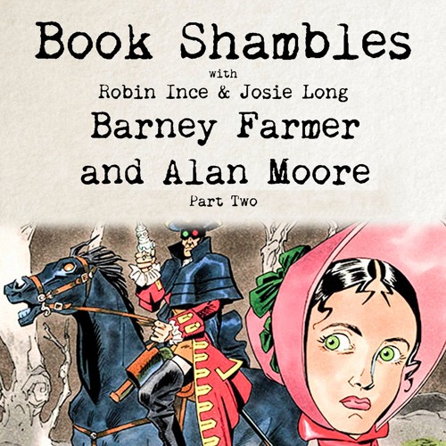 Book Shambles - Barney Farmer and Alan Moore - Part 2