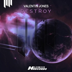 Valentin Jones - Destroy (Original Mix) [OUT NOW]