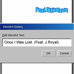 Once I Was Lost (Feat. J. Royal)