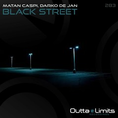Matan Caspi, Darko De Jan - Black Street (Original Mix) [Outta Limits]