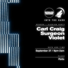 Carl Craig | Boiler Room x Eristoff 'Into The Dark' | Porto