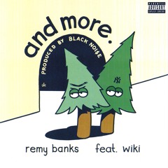 and more. (feat. Wiki) (prod. by Black Noi$e)