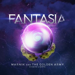 MARNIK & The Golden Army x Hard Lights - Fantasia