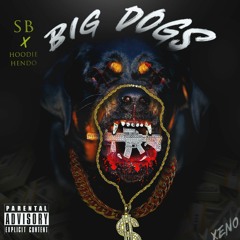 Big Dogs - SB x Hoodie Hendo