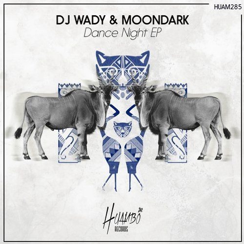 DJ Wady, MoonDark - Is All Good (Original Mix) [Huambo Records]