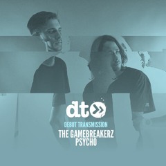 The GameBreakerz - Psycho [Soup NYC]