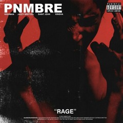 RAGE : PNMBRE, HIGHMAN, SAINT JEAN, BRTZL & KINSHA (prod. BRTZL)