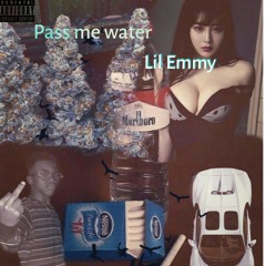Lil Emmy- Pass Me Water_(Prod By Wrxthbeats).mp3