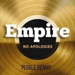 Empire Cast - No Apologies(feat.Jussie Smollett, Yazz)(Plausible Bootleg)