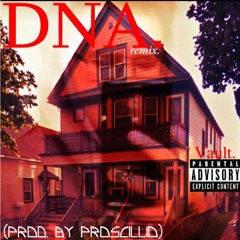 DNA Remix - Vault (Prod. By Proscillio)