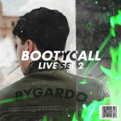 BOOTYCALL LIVE SET 2