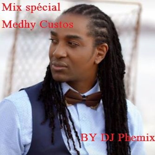 Mix spécial Medhy Custos (Zouk )- By DJ Phemix