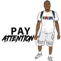 PAY ATTENTION