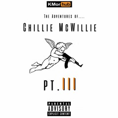Chillie McWillie Pt. 3