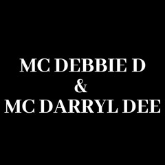 MC Debbie D and MC Darryl Dee