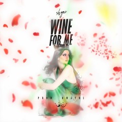 Shyno - Wine For Me