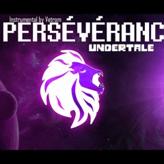 PERSEVERANCE - UNDERTALE SOULS - AKAI - VETROM