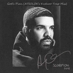 God's Plan (ATSOLOK Kuduro Trap Mix)