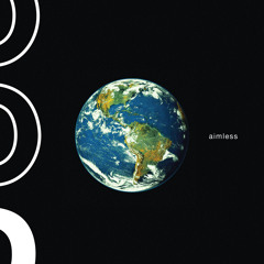 Aimless [prod. choco.bear]