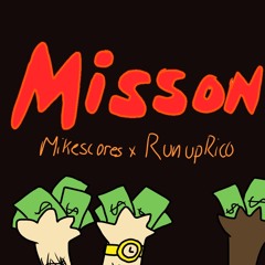 MISSION RunUpRico x MikeScores PROD : JREDTHEJEWELER