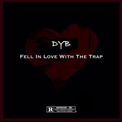 Fell In Love With The Trap [Audio]