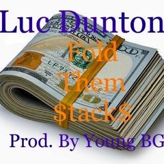 Fold Them $tack$ Prod. By Young BG