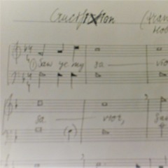 Crucifixion (transcribed from a Hoboken recording)