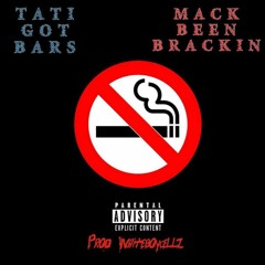 NO SMOKE TATI GOT BARS & MACKBEENBRACKIN2700  Prod By Whiteboycellz2700