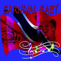 Bezo - Carnival Baby 2019 Soca (Trinidad)