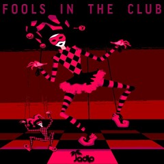 Fools In The Club (Original Mix)