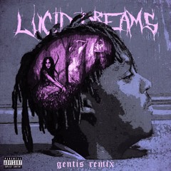 Juice WRLD - Lucid Dreams (Gentis Flip)