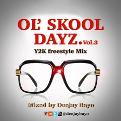 Old Skool Dayz Y2K Freestyle mixx