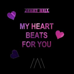 Jerry Hill & MXBM - My Heart Beats For You