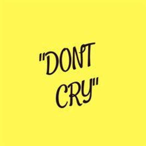 Dont Cry
