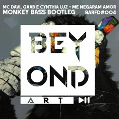[BARFD] #004 MC Davi, Gaab E Cynthia Luz - Me Negaram Amor (Monkey Bass Bootleg)