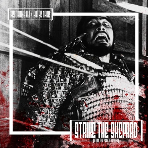 Recognize Ali X Estee Nack  - Strike The Shepherd (Prod By Frank Grimes)