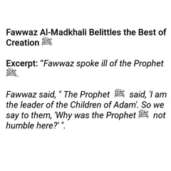 Fawaz al-Madkhali: Why was the Prophet NOT humble here