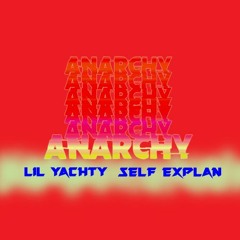 Lil Yachty -ANARCHY ft. Self Explan