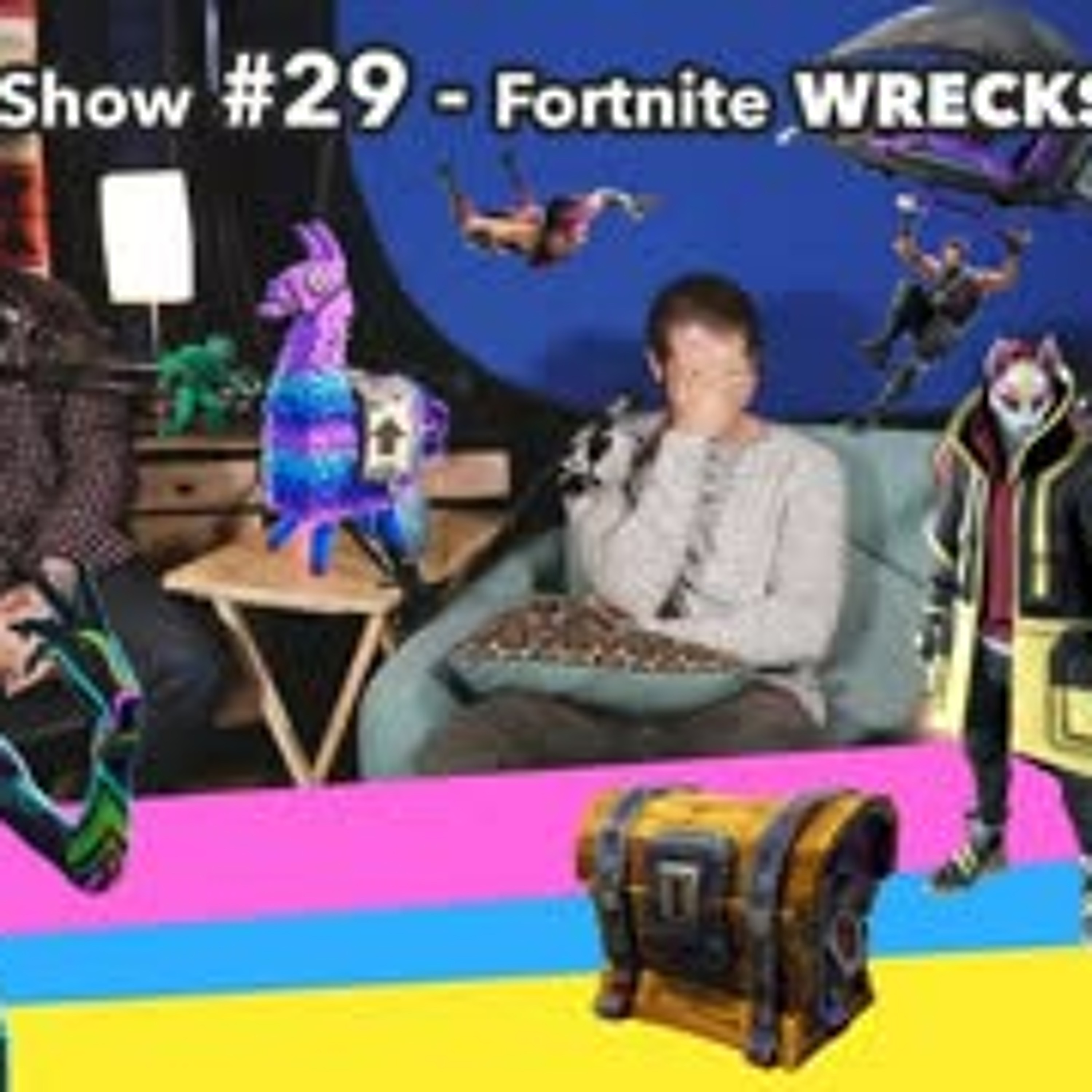 The KAP Show #29 - Fortnite WRECKS Friendships
