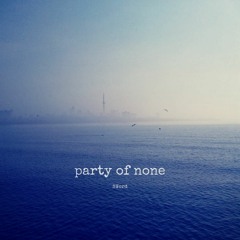Party Of None