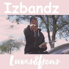 Izbandz - Luvas&frens